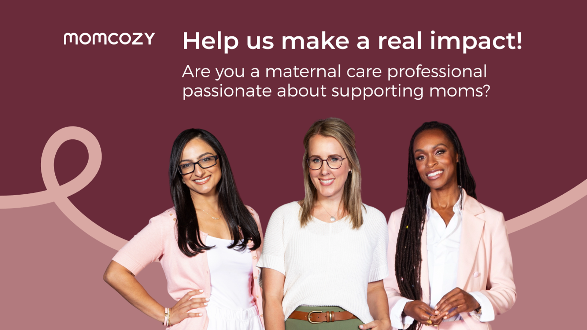 Three women standing together with text encouraging support for maternal care professionals on a pink background.